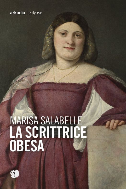 La scrittrice obesa, byMarisa Salabelle&nbsp;#Incipit