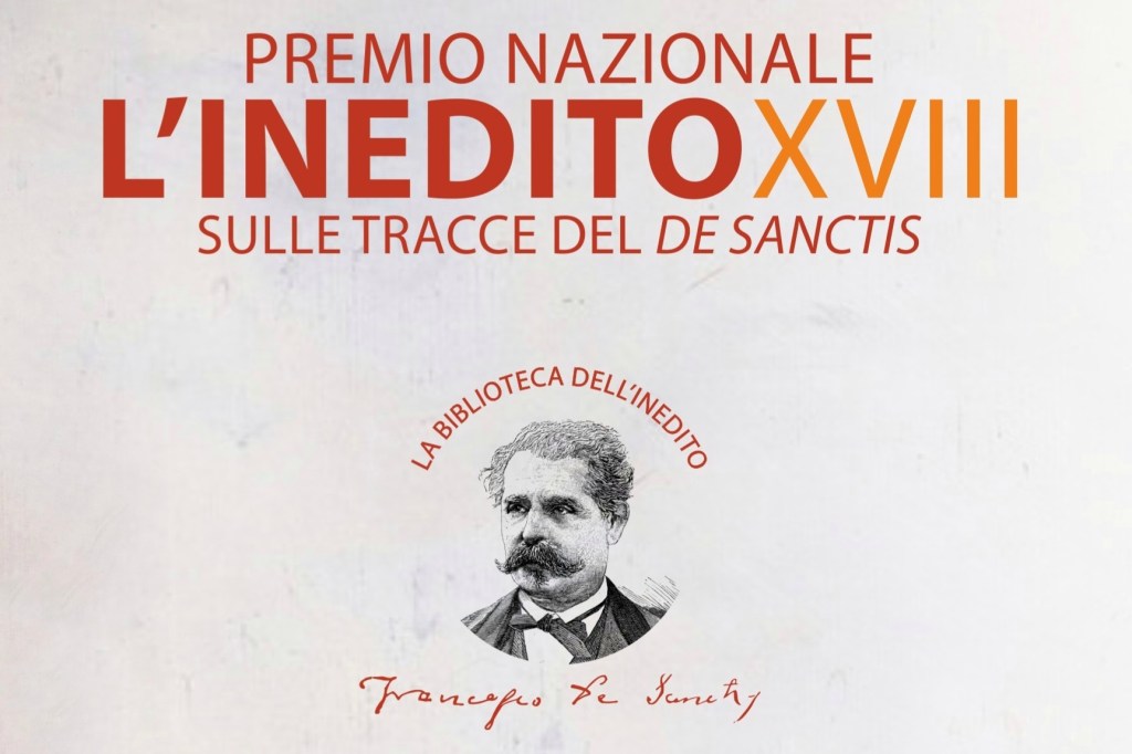 “Premio Nazionale L’Inedito – Sulle tracce del De Sanctis”. L’interessante opportunità del concorso letterario, completamente libero e gratuito, giunto alla sua XVIII&nbsp;edizione