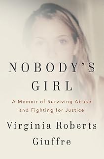 Sopravvivere agli abusi / Nobody’s Girl: Il memoir di Virginia Roberts Giuffre by j. Ré&nbsp;Crivello
