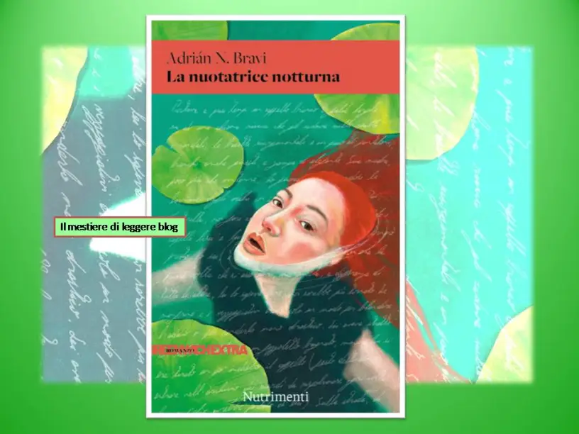 Adrián N. Bravi, La nuotatrice notturna. Nel fiume delle identità by Pina&nbsp;Bertoli