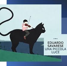 Una piccola luce, di Eduardo Savarese (alter ego, 2025) Recensione di Marisa&nbsp;Salabelle