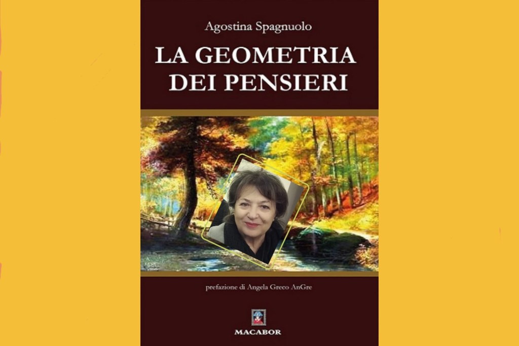 “La geometria dei pensieri” di Agostina Spagnuolo: la poesia come mappa interiore dell’esistenza – Recensione di Rosa&nbsp;Bianco