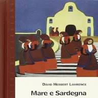 Mare e Sardegna, di David Herbert Lawrence (Ilisso, 2003) Recensione di Marisa&nbsp;Salabelle